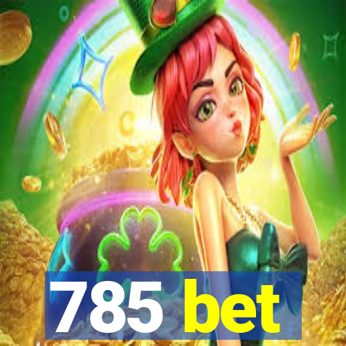 785 bet